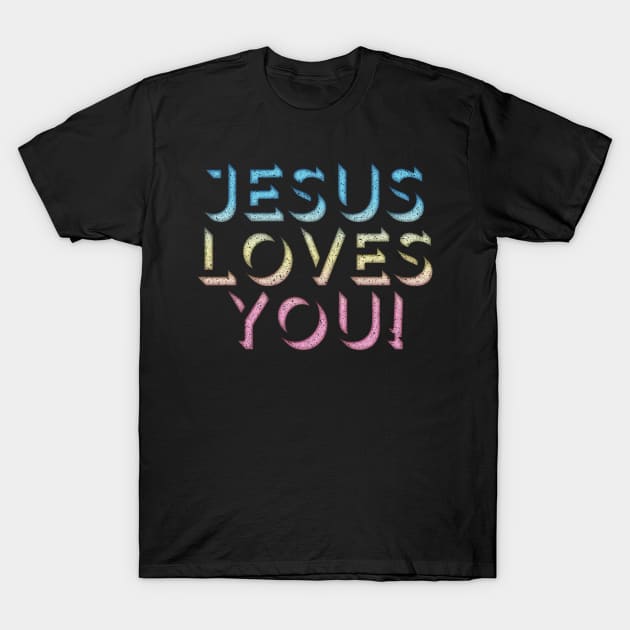 Jesus Loves You - Retro Typography Design T-Shirt by DankFutura